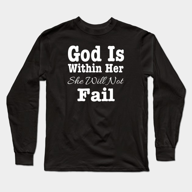 God Is Within Her Long Sleeve T-Shirt by HobbyAndArt